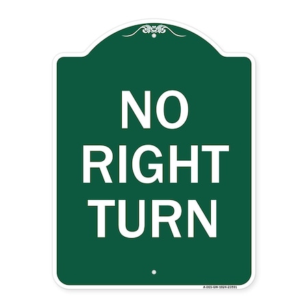 Signmission Designer Series Sign-No Right Turn, Green & White Aluminum Sign, 18" x 24", GW-1824-23591 A-DES-GW-1824-23591